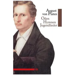Oden. Jugendlieder. Balladen, Belletristik von August von Platen