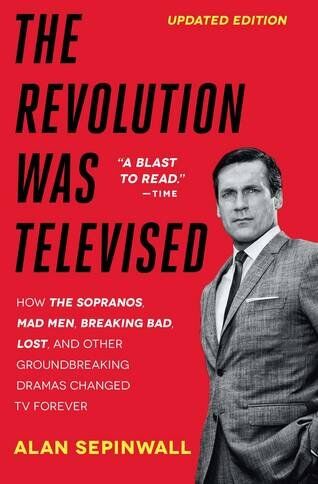 Alan Sepinwall - The Revolution Was Televised: The Cops, Crooks, Slingers, and Slayers Who Changed TV Drama Forever - Preis vom 11.10.2026 15:43:13 h
