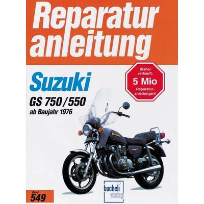Suzuki GS 750 / GS 550 (4 Zylinder ab 1976, Taschenbuch von , Bucheli, 978-3-7168-1404-8