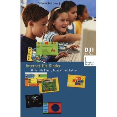 Internet für Kinder, Taschenbuch von Christine Feil, VS Verlag für Sozialwissenschaften, 978-3-8100-3170-9
