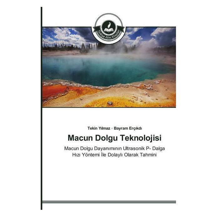Türkiye Alim Kitaplar Macun Dolgu Teknolojisi (Deutsch, Softcover, Bayram Erçikdi, Tekin Y lmaz) (51396581)