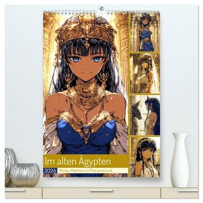 Im alten Ägypten. Manga-Mädchen im Pharaonenland (hochwertiger Premium Wandkalender 2026 DIN A2 hoch), Kunstdruck in Hochglanz