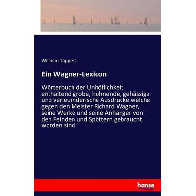 Ein Wagner-Lexicon, Taschenbuch von Wilhelm Tappert, Hansebooks, 978-3-7428-5371-4