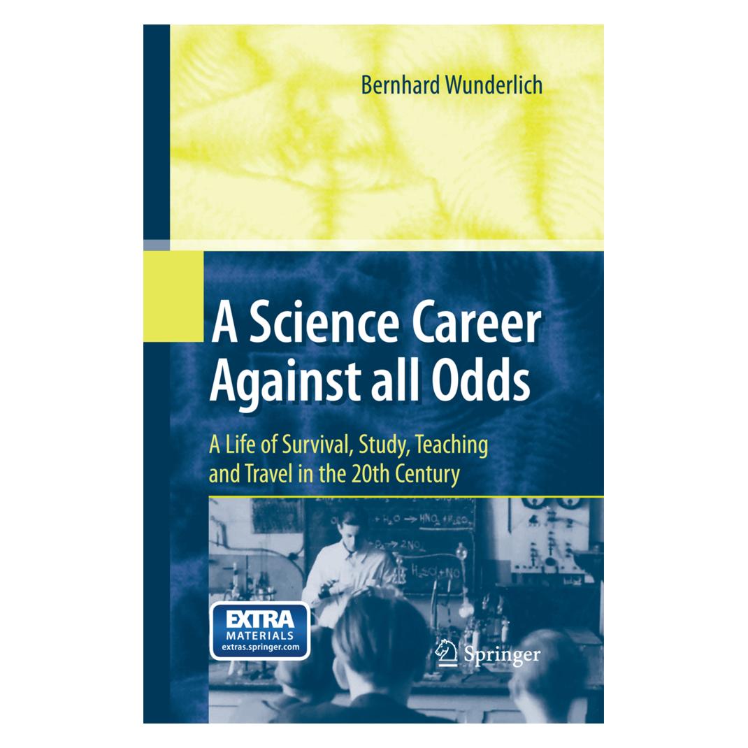 Springer A Science Career Against all Odds (Englisch, Softcover, Bernhard Wunderlich) (55579992)