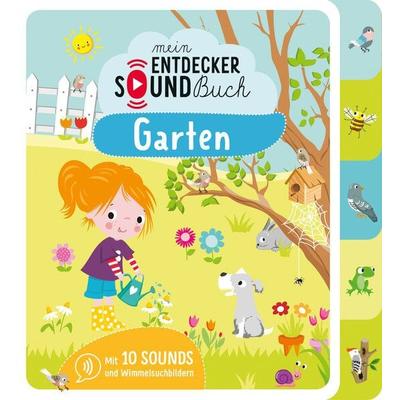Mein Entdecker-Soundbuch - Garten, Gebundene Ausgabe von Ullmann Medien GmbH, Ullmann Medien, 978-3-7415-1716-7