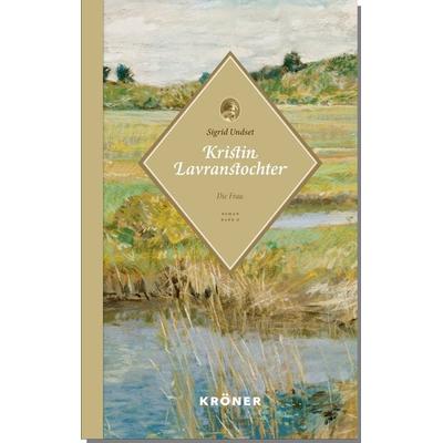 Kristin Lavranstochter, Gebundene Ausgabe von Sigrid Undset, Alfred Kröner Verlag, 978-3-520-62201-3