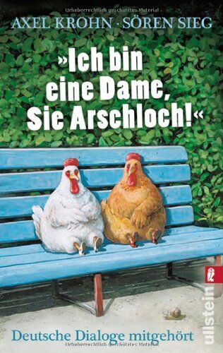 Sören Sieg - »Ich bin eine Dame, Sie Arschloch!«: Deutsche Dialoge mitgehört - Preis vom 15.10.2026 23:06:25 h