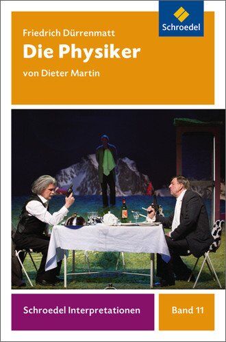 Dieter Martin - Schroedel Interpretationen: Friedrich Dürrenmatt: Die Physiker - Preis vom 09.10.2026 07:28:09 h