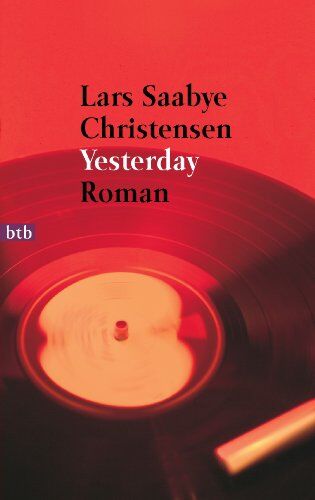 Christensen, Lars Saabye - Yesterday: Roman - Preis vom 11.10.2026 03:10:56 h