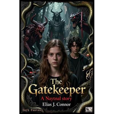 The Gatekeeper - A Naytnal story, Taschenbuch von Elias J. Connor, Epubli, 978-3-565-49778-2