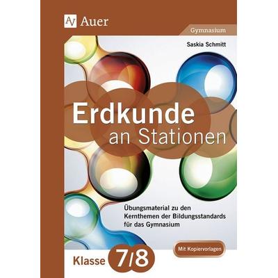 Erdkunde an Stationen 7-8 Gymnasium, Geheftet von Saskia Schmitt, Auer Verlag in der AAP Lehrerwelt GmbH, 978-3-403-07617-9