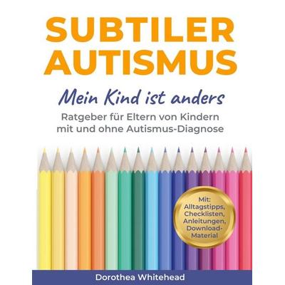 Subtiler Autismus, Taschenbuch von Dorothea Whitehead, BoD – Books on Demand, 978-3-7568-3789-2