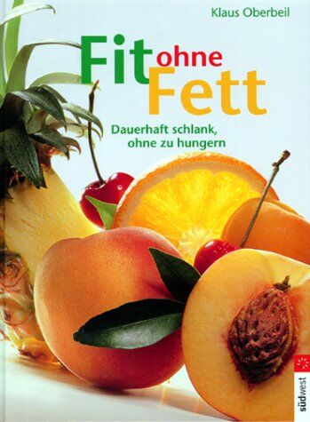 Klaus Oberbeil - Fit ohne Fett. Dauerhaft schlank, ohne zu hungern - Preis vom 14.10.2026 23:07:16 h