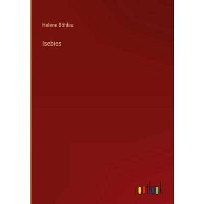 Isebies, Gebundene Ausgabe von Helene Böhlau, Outlook, 978-3-368-42031-4