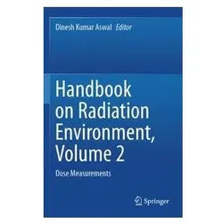 Handbook on Radiation Environment, Volume 2, Fachbücher von Dinesh, Kumar Aswal