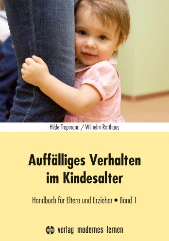 Hilde Trapmann - Auffälliges Verhalten im Kindesalter: Handbuch für Eltern und Erzieher - Preis vom 10.10.2026 11:48:34 h
