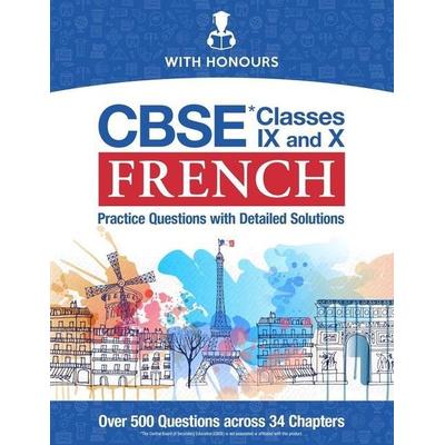 CBSE French Classes IX and X: Practice Questions with Detailed Solutions, Taschenbuch von With Honours, Touchladybirdlucky Studios, 978-1-9999452-4-4