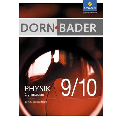 Dorn / Bader Physik SI - Ausgabe 2016 für Berlin und Brandenburg, Gebundene Ausgabe von , Schroedel, 978-3-507-11850-8
