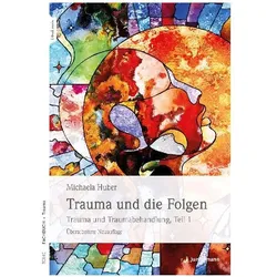Trauma und die Folgen, Fachbücher von Michaela Huber