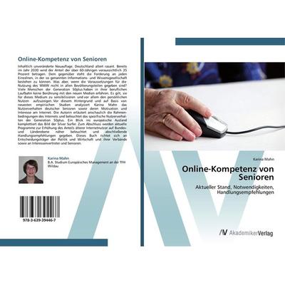 Online-Kompetenz von Senioren, Taschenbuch von Karina Mahn, AV Akademikerverlag, 978-3-639-39446-7