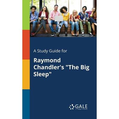 A Study Guide for Raymond Chandler's 'The Big Sleep'; Taschenbuch von Cengage Learning Gale, Gale, Study Guides, 978-1-375-38986-0