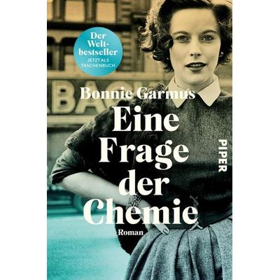 Eine Frage der Chemie, Taschenbuch von Bonnie Garmus, Piper