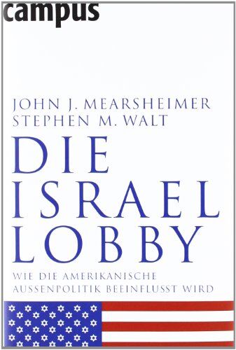 Mearsheimer John J. - Die Israel-Lobby: Wie die amerikanische Außenpolitik beeinflusst wird - Preis vom 09.10.2026 07:28:09 h