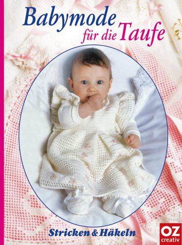 Babymode für die Taufe. Stricken & Häkeln - Preis vom 12.10.2026 11:37:12 h