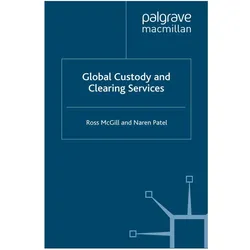 Global Custody and Clearing Services, Fachbücher von Ross McGill, N. Patel, R. McGill