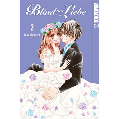 Blind vor Liebe 02, Taschenbuch von Mio Mamura, Tokyopop GmbH
