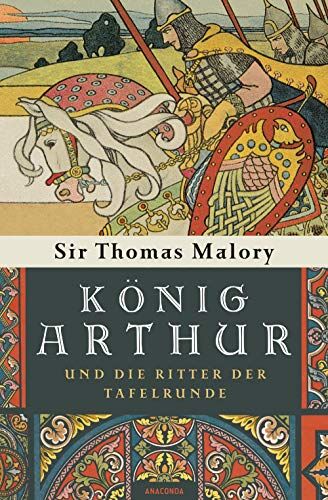 Malory, Sir Thomas - König Arthur und die Ritter der Tafelrunde - Preis vom 04.10.2026 03:51:26 h