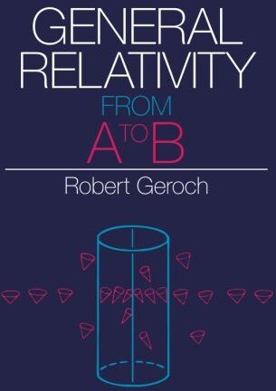 Robert Geroch - General Relativity from A to B - Preis vom 09.10.2026 07:28:09 h