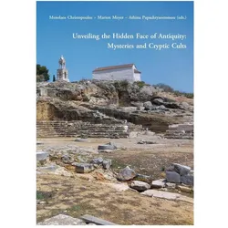 Unveiling the Hidden Face of Antiquity: Mysteries and Cryptic Cults, Fachbücher von Athina Papachrysostomou, Marion Meyer, Menelaos Christopoulos