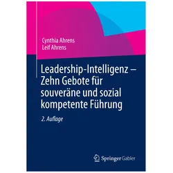 Leadership-Intelligenz - Zehn Gebote für souveräne und sozial kompetente Führung, Fachbücher von Cynthia Ahrens, Leif Ahrens