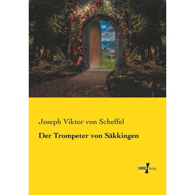 Der Trompeter von Säkkingen, Taschenbuch von Joseph Viktor Scheffel, Vero Verlag, 978-3-7372-1914-3