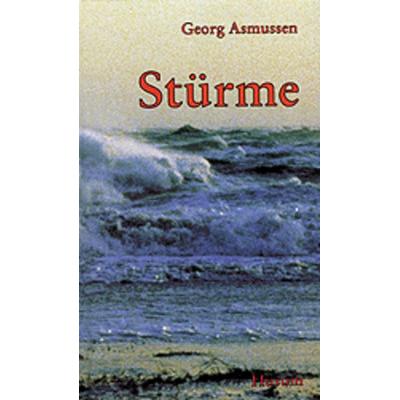 Stürme, Gebundene Ausgabe von Georg Asmussen, Husum Druck- und Verlagsgesellschaft, 978-3-88042-732-7