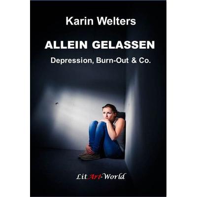 Allein gelassen!, Taschenbuch von Karin Welters, LitArt-World, 978-3-948078-32-4