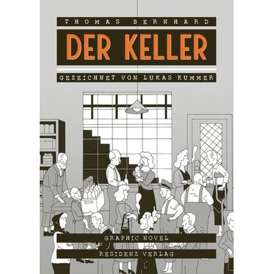 Der Keller, Gebundene Ausgabe von Thomas Bernhard, Residenz, 978-3-7017-1716-3