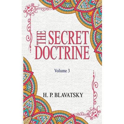 The Secret Doctrine, Taschenbuch von Helena Petrovna Blavatsky, Jamil Jambo, 978-1-63652-494-8