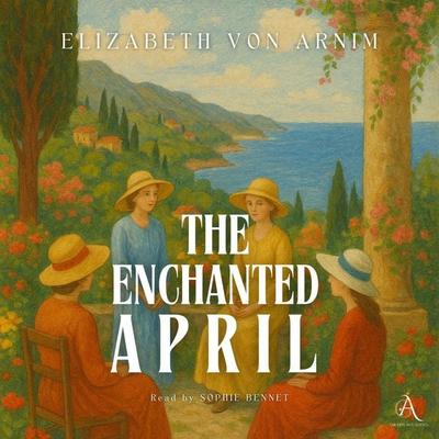 The Enchanted April - Audiobook - Elizabeth Arnim,Classic Audiobooks, Audio, 4069828784611