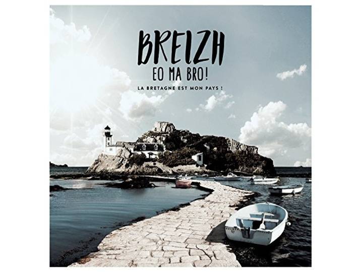 Various - Breizh Eo Ma Bro ! La Bretagne