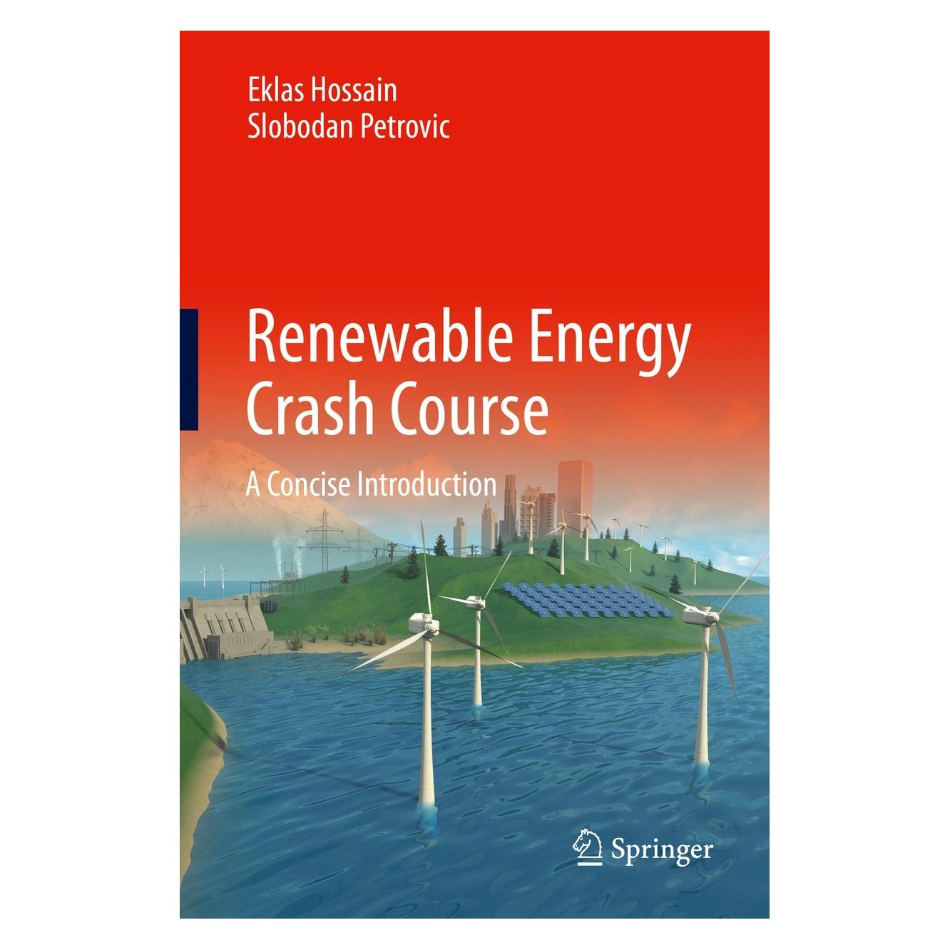 Springer Renewable Energy Crash Course (Englisch, Hardcover, Eklas Hossain, Slobodan Petrovic) (9783030700485)