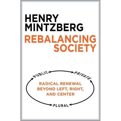 Rebalancing Society, Taschenbuch von Henry Mintzberg, Random House N.Y., 978-1-62656-317-9
