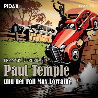 Paul Temple und der Fall Max Lorraine - Francis Durbridge, Audio, 4042564229202
