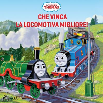 Il trenino Thomas - Che vinca la locomotiva migliore! - Mattel, Audio, 9788726868180