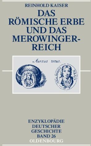 Reinhold Kaiser - Das römische Erbe und das Merowingerreich - Preis vom 09.10.2026 07:28:09 h