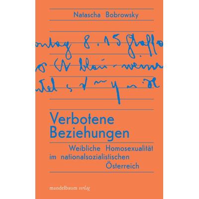 Verbotene Beziehungen, Taschenbuch von Natascha Bobrowsky, Mandelbaum verlag eG, 978-3-99136-072-8