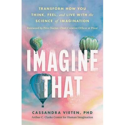 Imagine That, Taschenbuch von Cassandra Vieten, Bonnier Zaffre, 978-1-78512-226-2