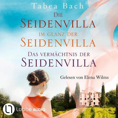 Seidenvilla - Seidenvilla-Saga, Teil 1-3 - Tabea Bach, Audio, 9783754016961