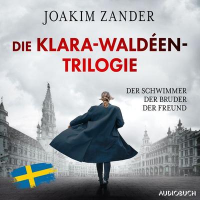 Die Klara-Waldéen-Trilogie: Der Schwimmer - Der Bruder - Der Freund (Nur bei uns!) - Joakim Zander, Audio, 9788727087429